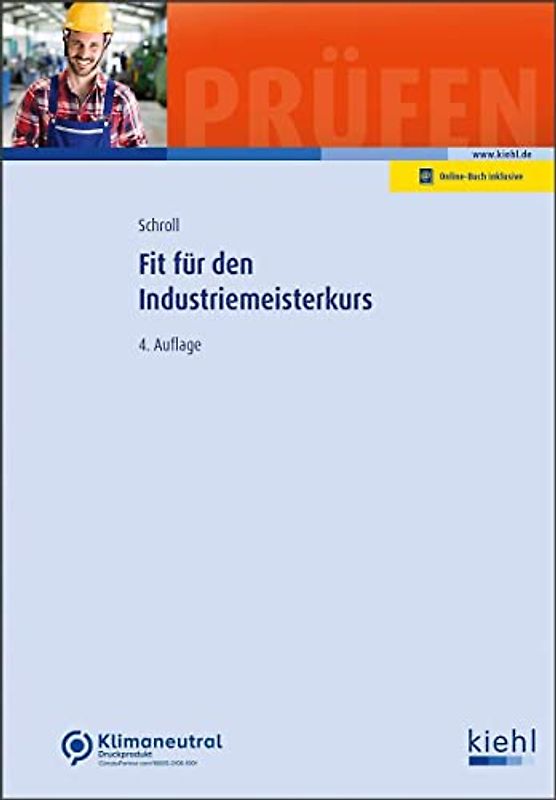Fit für den Industriemeisterkurs (Klausurentraining Weiterbildung - für Betriebswirte, Fachwirte, Fachkaufleute und Meister)