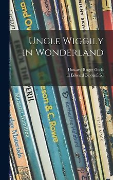 Uncle Wiggily in Wonderland