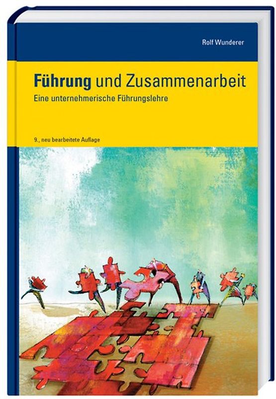 Führung und Zusammenarbeit. Eine unternehmerische Führungslehre