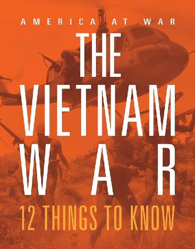 The Vietnam War: 12 Things to Know