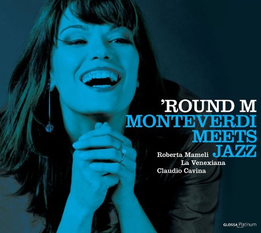 Mameli - Round M - Monteverdi meets Jazz