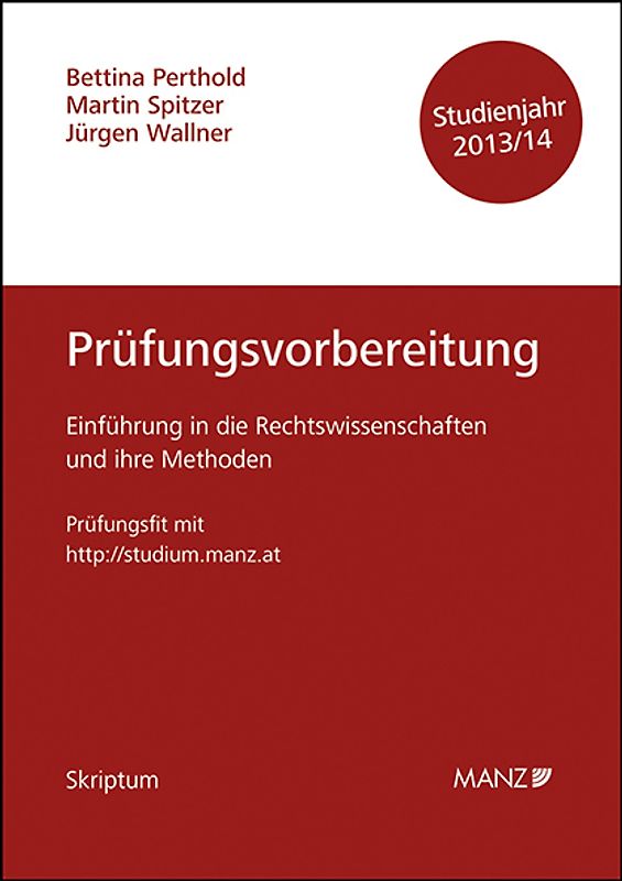 Einführung in die Rechtswissenschaften und ihre Methoden - Prüfungsvorbereitung - Studienjahr 2013/14