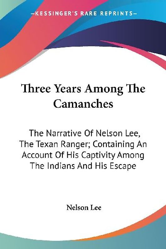 Three Years Among The Camanches