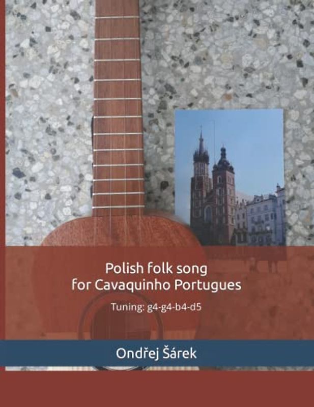 Polish folk song for Cavaquinho Portugues: Tuning: g4-g4-b4-d5