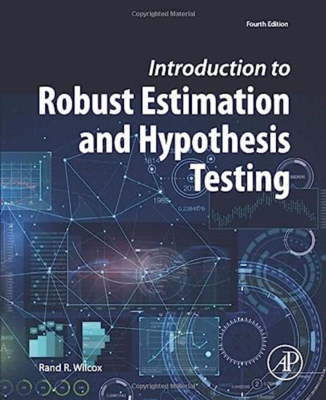 Introduction to Robust Estimation and Hypothesis Testing (Statistical Modeling and Decision Science)