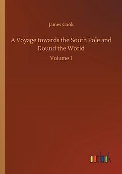 A Voyage towards the South Pole and Round the World