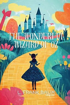 The Wonderful Wizard of Oz | Timeless Classics