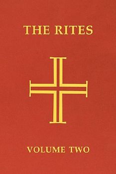 The Rites of the Catholic Church: Volume Two