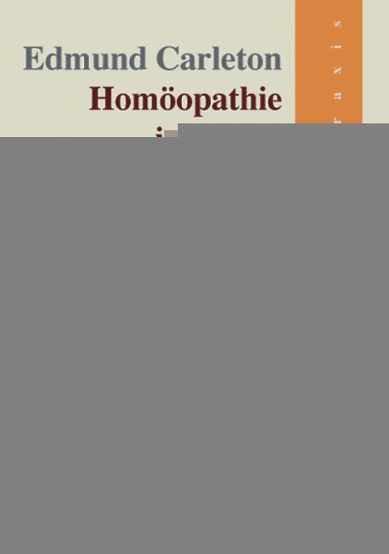 Homöopathie in Praxis und Klinik