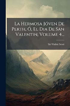 La Hermosa JÃ3ven De Perth, Ã", El Dia De San Valentin, Volume 4...
