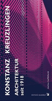 Konstanz Kreuzlingen Architektur seit 1918
