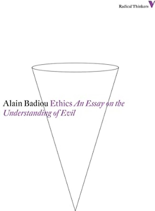 Ethics: An Essay on the Understanding of Evil (Radical Thinkers)