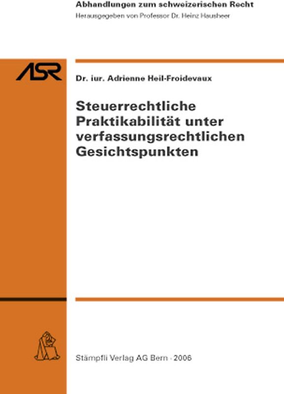 Steuerrechtliche Praktikabilität unter verfassungsrechtlichen Gesichtspunkten