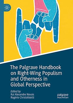The Palgrave Handbook on Right-Wing Populism and Otherness in Global Perspective