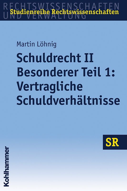 Schuldrecht II - Besonderer Teil 1: Vertragliche Schuldverhältnisse