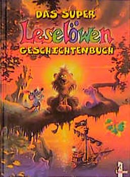 Das Super-Leselöwen-Geschichtenbuch