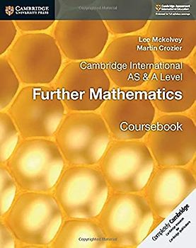 Cambridge International AS & A Level Further Mathematics Coursebook