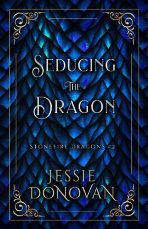 Seducing the Dragon (Stonefire Dragons Special Edition, Band 2)
