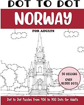 Dot to Dot Norway for Adults: Norway Connect the Dots Book for Adults (Over 18000 dots) (Dot to Dot Books for Adults)