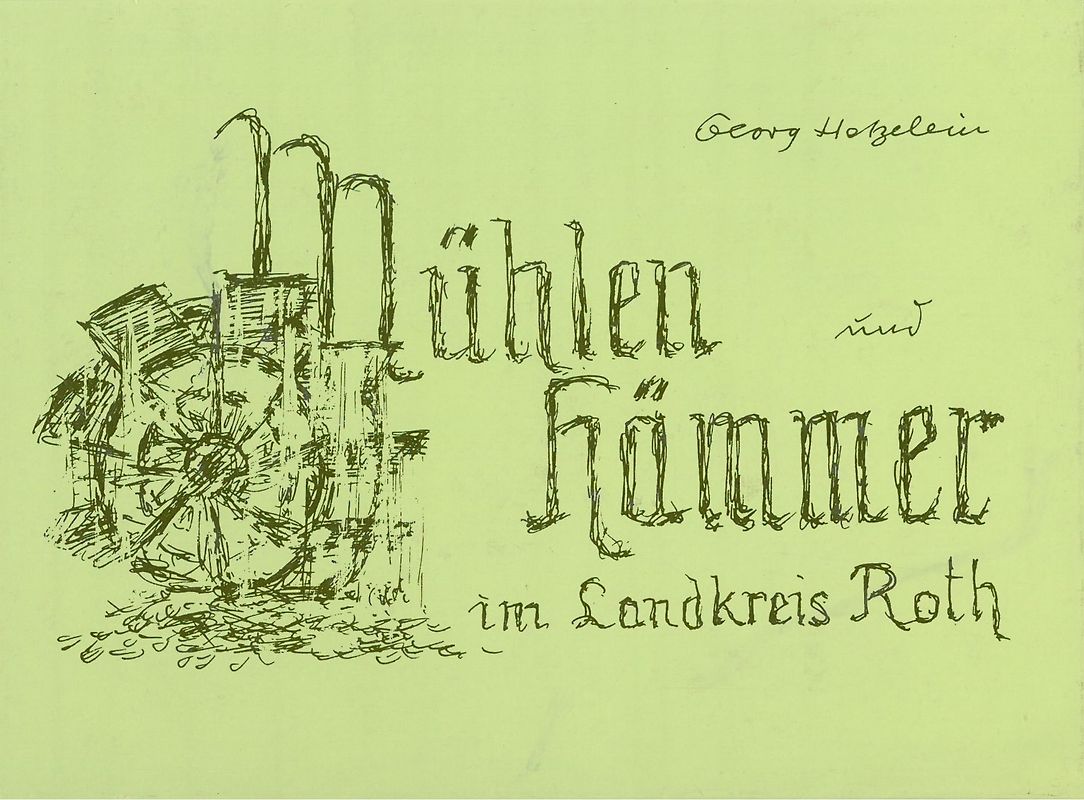 Mühlen und Hämmer im Landkreis Roth