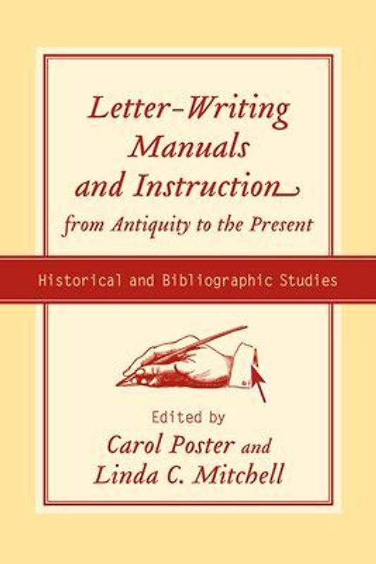 Letter-Writing Manuals and Instruction from Antiquity to the Present