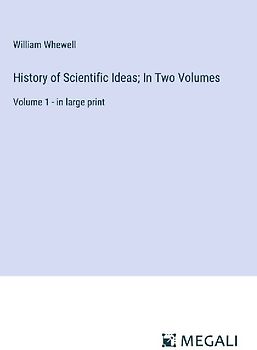 History of Scientific Ideas; In Two Volumes