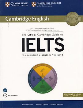 The Official Cambridge Guide to IELTS: For Academic & General training [Softcover, incl. DVD 3. Edition 2018]