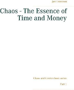 Chaos - The Essence of Time and Money