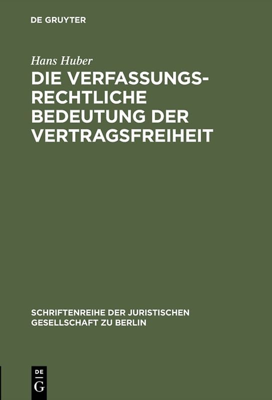 Die verfassungsrechtliche Bedeutung der Vertragsfreiheit