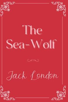 The Sea-Wolf: Eleganse Edition