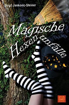 Magische Hexenunfälle
