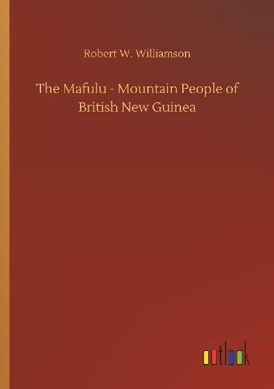 The Mafulu - Mountain People of British New Guinea