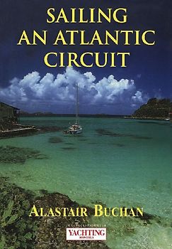 Yachting Monthly's Sailing an Atlantic Circuit