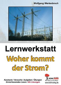 Lernwerkstatt Woher kommt der Strom?
