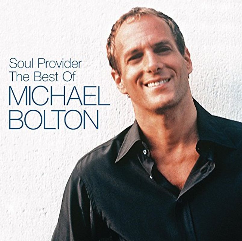 Michael Bolton - The Soul Provider: the Best of Michael Bolton
