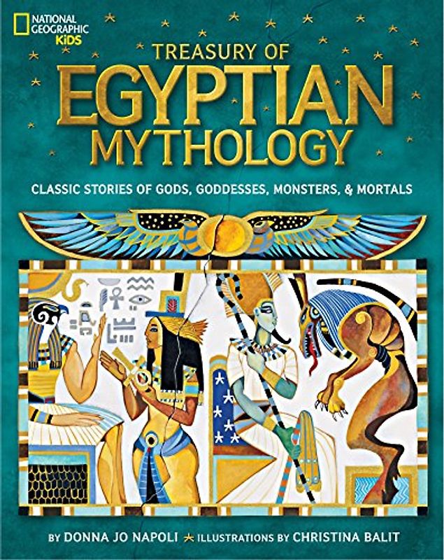 Treasury of Egyptian Mythology: Classic Stories of Gods, Goddesses, Monsters & Mortals
