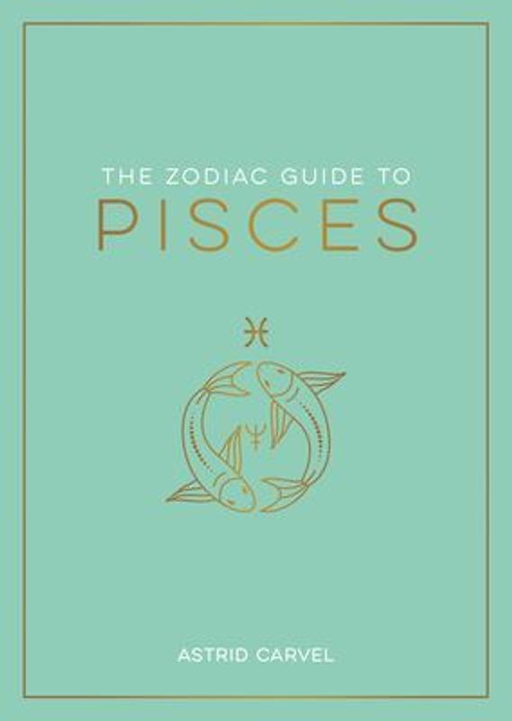 The Zodiac Guide to Pisces