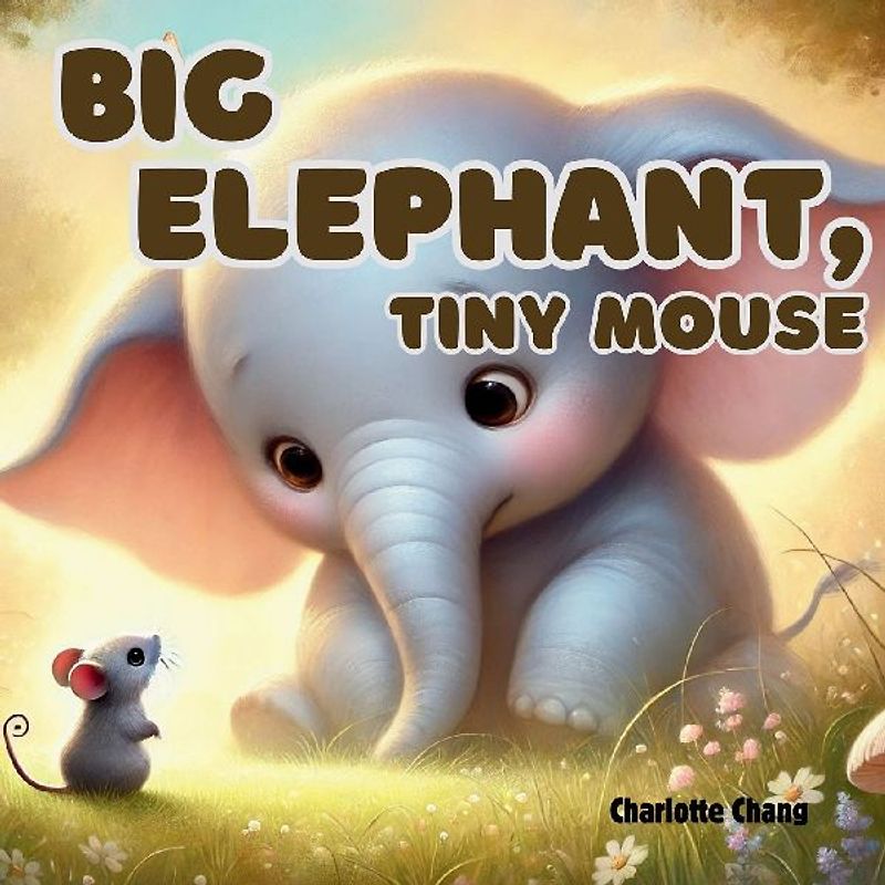 Big Elephant, Tiny Mouse