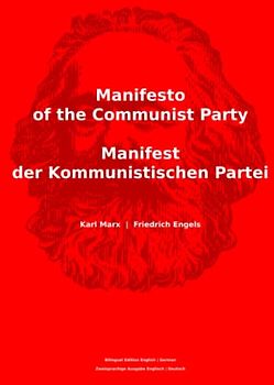 Manifesto of the Communist Party - Manifest der Kommunistischen Partei: Bilingual Edition | Zweisprachige Ausgabe