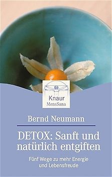 Detox: Sanft und natürlich entgiften
