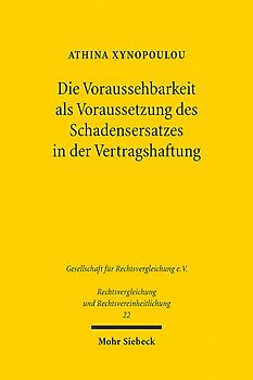 Die Voraussehbarkeit als Voraussetzung des Schadensersatzes in der Vertragshaftung