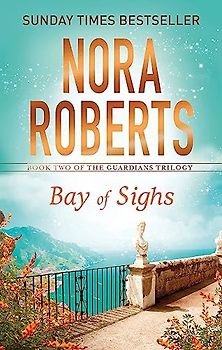 Bay of Sighs: Nora Roberts (Guardians Trilogy, Band 2)