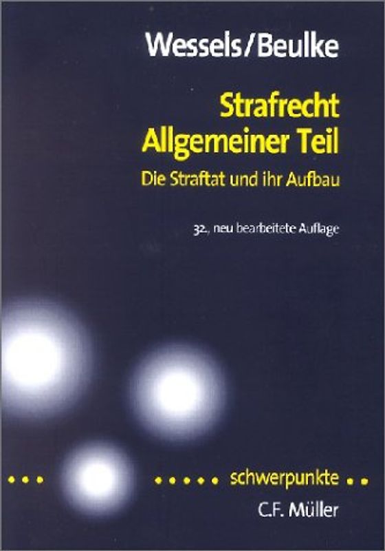 Strafrecht Allgemeiner Teil. Die Straftat und ihr Aufbau