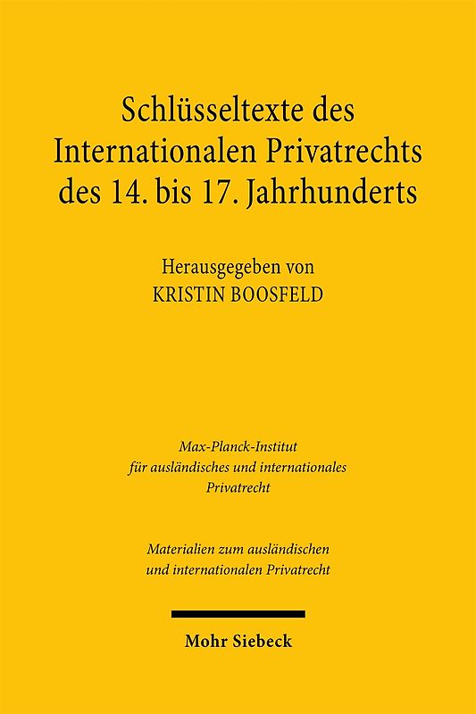 Schlüsseltexte des Internationalen Privatrechts des 14. bis 17. Jahrhunderts