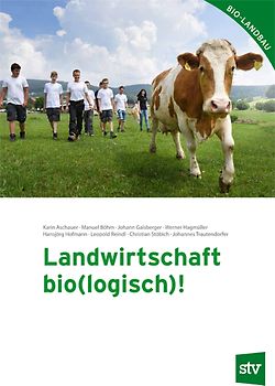 Landwirtschaft bio(logisch)!