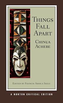 Things Fall Apart (Norton Critical Editions)