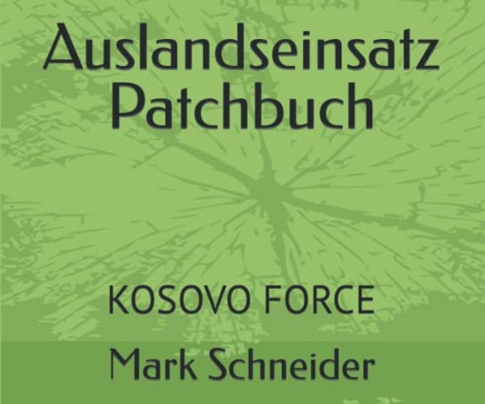 Auslandseinsatz Patchbuch: KOSOVO FORCE