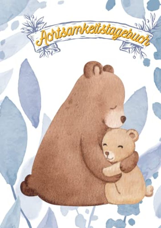 Achtsamkeitstagebuch: Für Kinder mit Emotionsuhr, Check-In und Mandalas