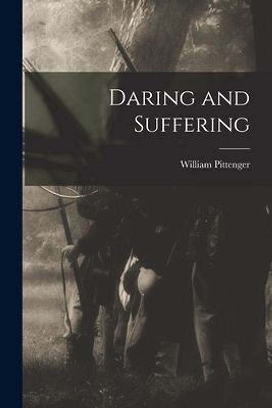Daring and Suffering