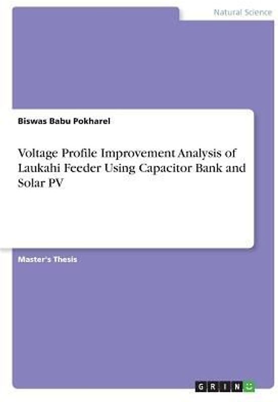 Voltage Profile Improvement Analysis of Laukahi Feeder Using Capacitor Bank and Solar PV